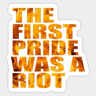 The First Gay Pride was a Riot Abstract Fire Design Sticker